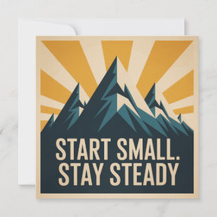 Start Small. Stay Steady Card