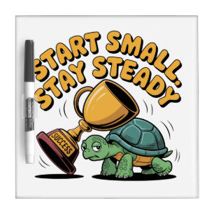 Start Small. Stay Steady Dry Erase Board