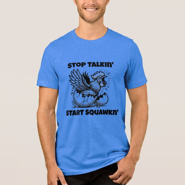 Start Squawking v1 Tri-Blend Shirt (Front)