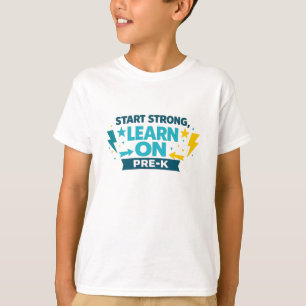 Start Strong Learn On – Pre-K T-Shirt
