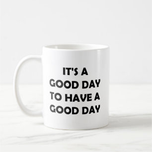 Start the Day Right Positive Motivation Coffee Mug