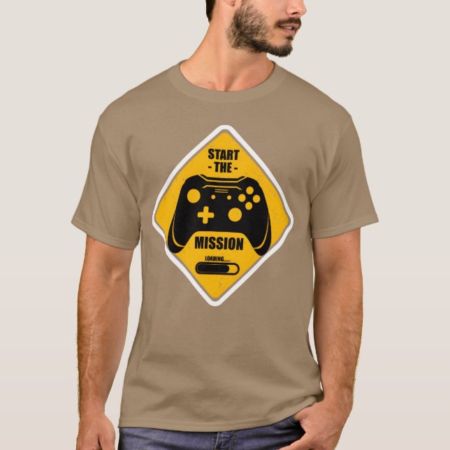 Start the Mission Video Game Gaming Gifts Gamers r T-Shirt (Front)