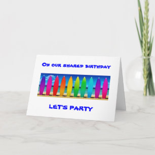 START THE PARTY TO CELEBRATE OUR SHARED BIRTHDAY CARD