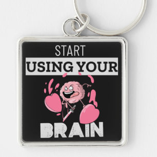 Start Using Your Brain Funny Brain Design Keychain