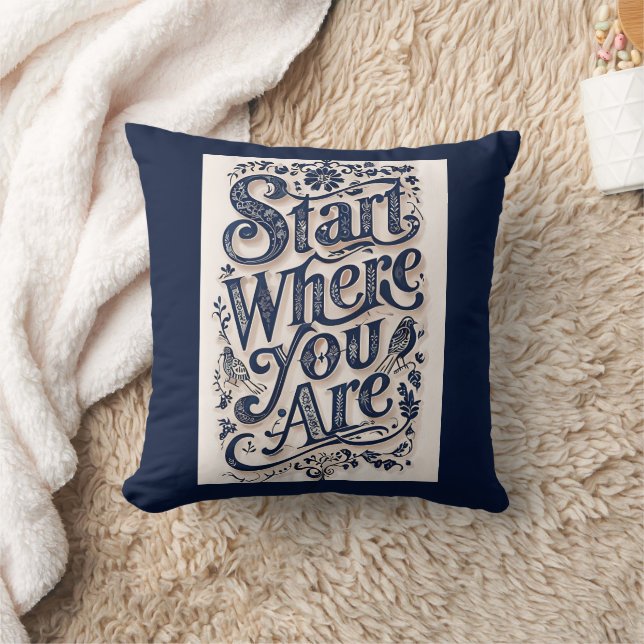 Start Where You Are Decorative Typography Throw Pillow (Blanket)