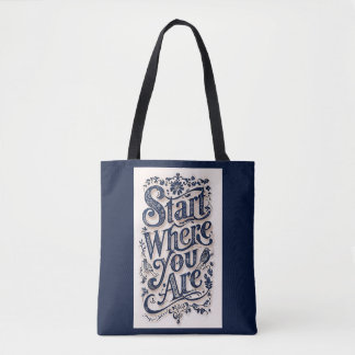 Start Where You Are Decorative Typography Tote Bag