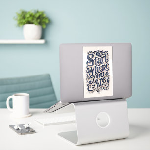 Start Where You Are Large Sticker