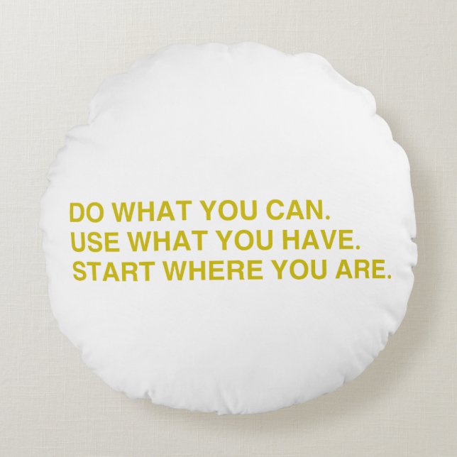 Start Where You Are Round Pillow (Front)
