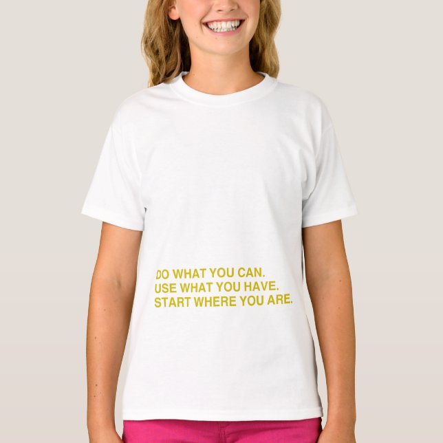 Start Where You Are T-Shirt (Front)
