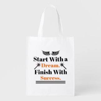Start With a Dream Finish With Success Grocery Bag