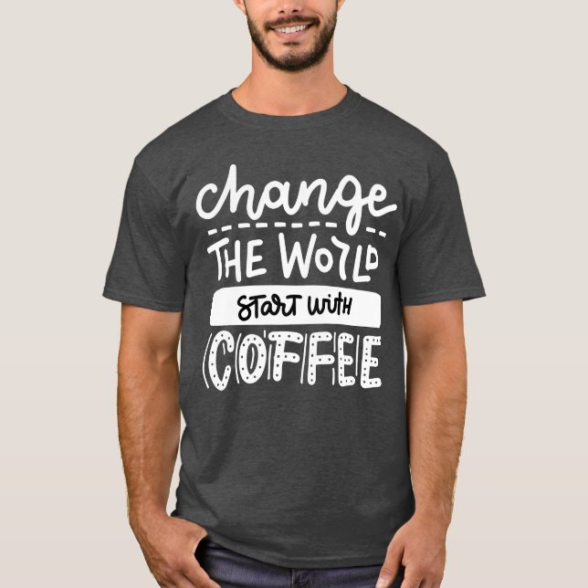Start With Coffee Fun Coffee Lovers Quotes boy T-Shirt (Front)