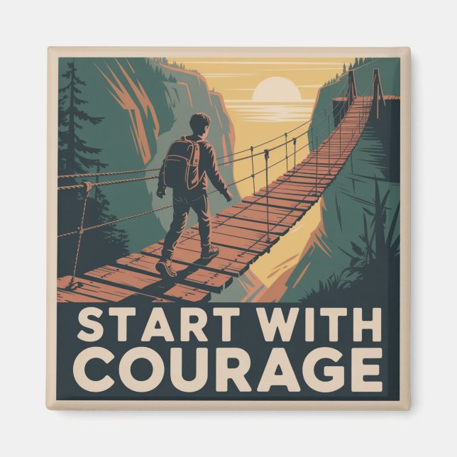 Start With Courage Magnet (Front)