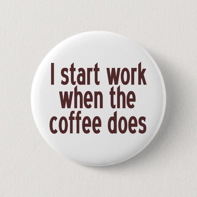 Start Working Coffee Button (Front)