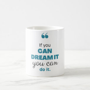 Start your day inspired. coffee mug
