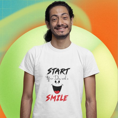 Start Your Day With A Smile T_Shirt