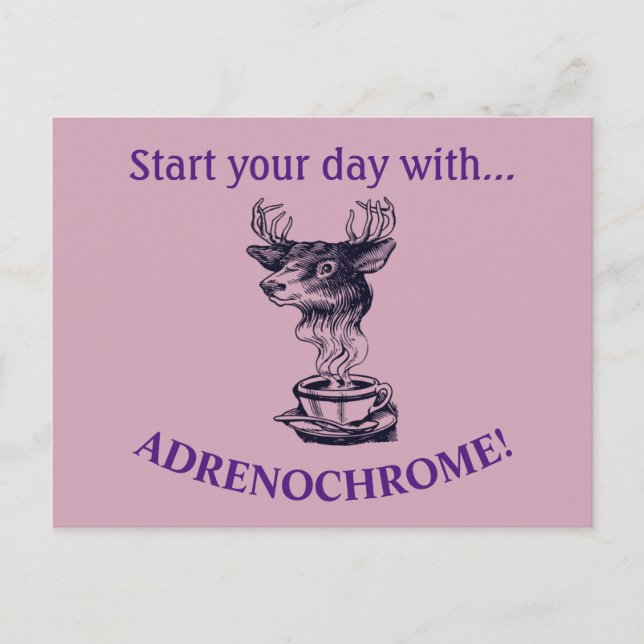 Start Your Day With Adrenochrome Postcard (Front)