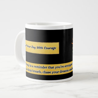 Start Your Day With Courage | Motivational Mug