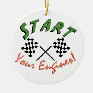 Start Your Engines Ceramic Ornament