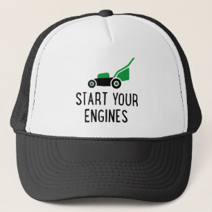 Start your Engines Lawn Mower Trucker Hat