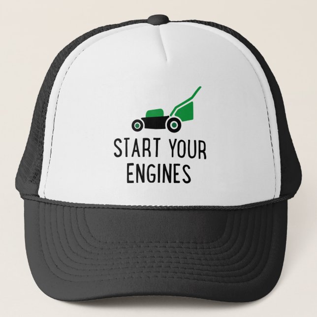 Start your Engines Lawn Mower Trucker Hat (Front)
