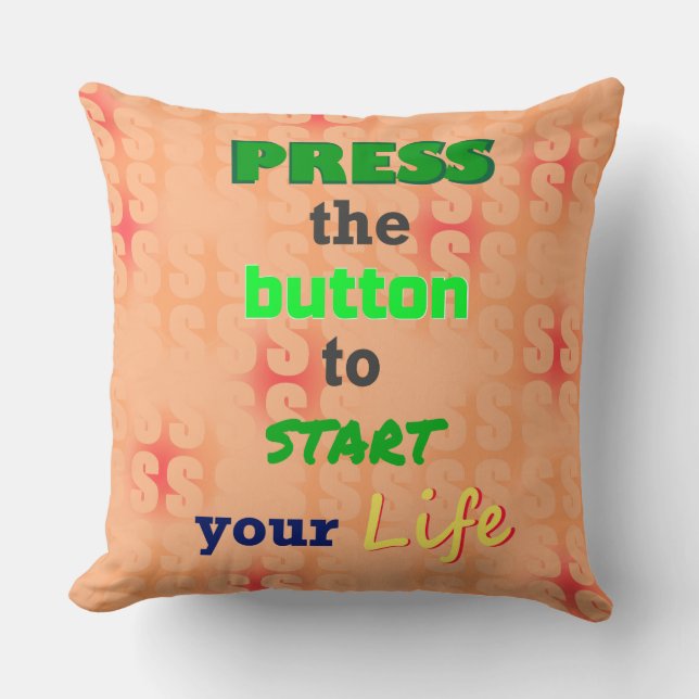 Start Your Life Message  Throw Pillow (Front)