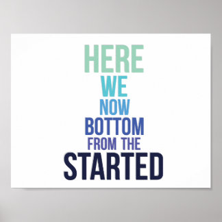 Started from the Bottom Poster