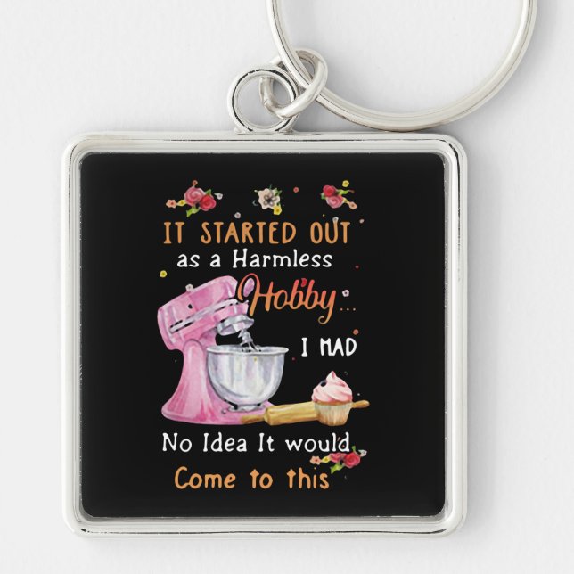 Started Out As A Harmless Hobby Custom Gift Keychain (Front)
