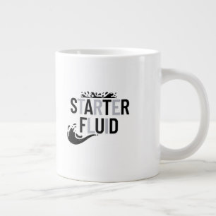 STARTER FLUID Fun Modern Trendy Typography Quote Giant Coffee Mug