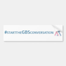 #starttheGBSconversation Bumper Sticker