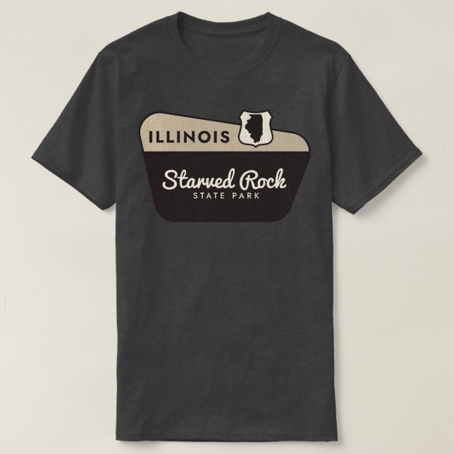 Starved Rock State Park Illinois Welcome Sign T-Shirt (Design Front)