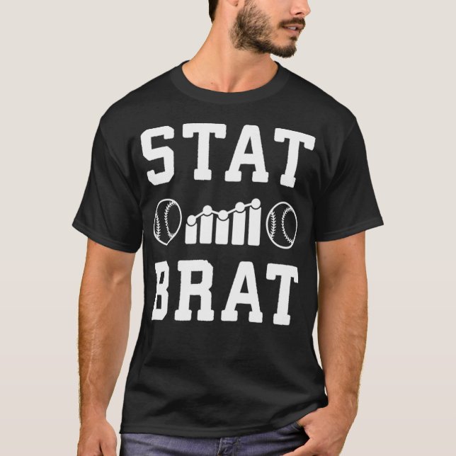 Stat Brat Sabermetrics Baseball Sports Analytics S T-Shirt (Front)