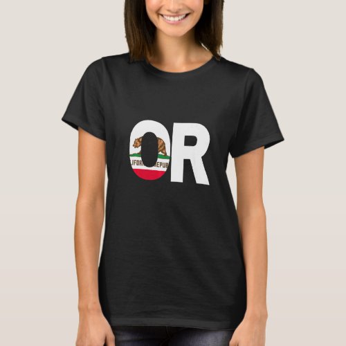 State of California Flag Oregon OR Cities and Stat T_Shirt