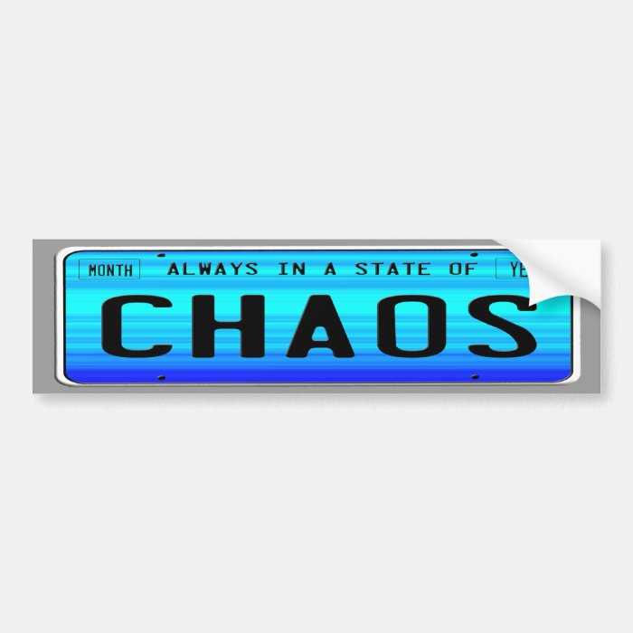 State of Chaos Bumper Stickers