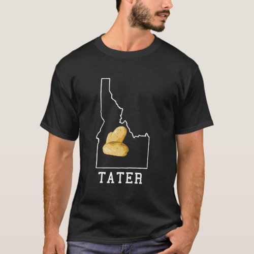 State Of Idaho Map Idahoan Potato Tater Idaho T_Shirt