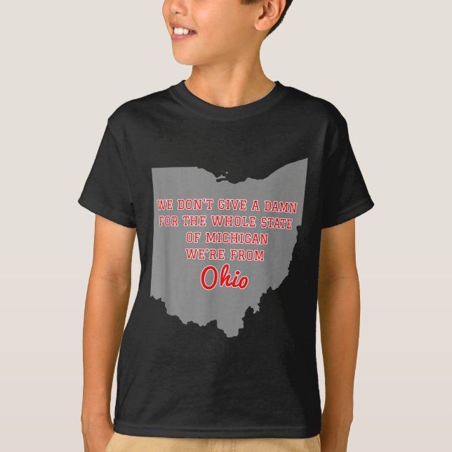State Of Ohio We Don't Give A For Michigan  T-Shirt (Front)