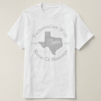 State Of Texas Personalized T-shirt by trendyteeshirts at Zazzle