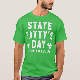 State Pattys Day Happy Valley Beer Drinking T-Shirt