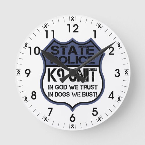 State Police K9 Unit In God We Trust Motto Round Clock