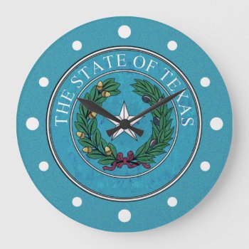 State Seal Of Texas Large Clock by manewind at Zazzle