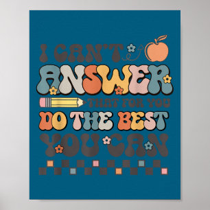 State Testing Day Motivational I Cant Answer That  Poster