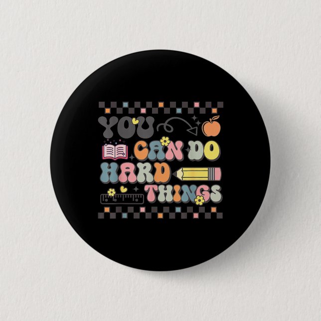 State Testing Test Day Teacher Can Do Hard Things Button (Front)