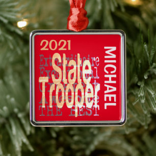 State Trooper Extraordinaire CUSTOM Metal Ornament