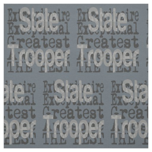 State Trooper Extraordinaire  Fabric