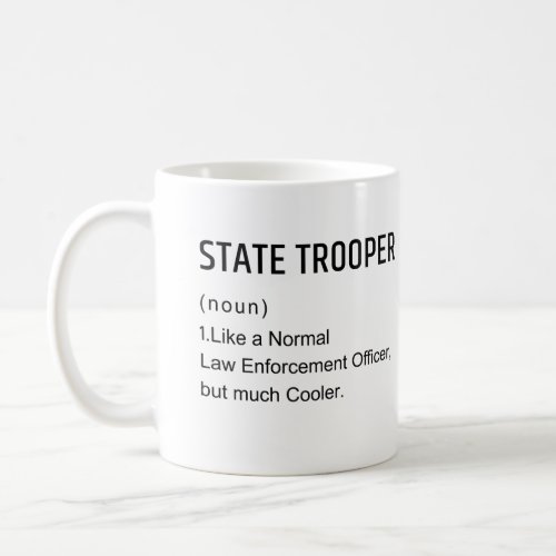 State Trooper Mug Gift Like A Normal Law Enforceme