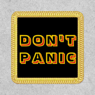 Statement Patch with Classic Don't Panic Text