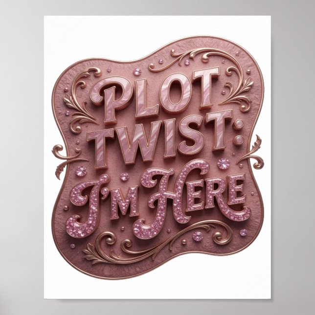 Statement Pink PLOT TWIST I'M HERE Text Design Poster (Front)