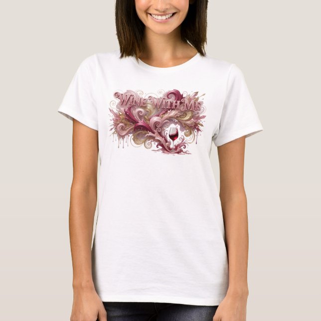 Statement Pink WINE WITH ME Custom Tee (Front)
