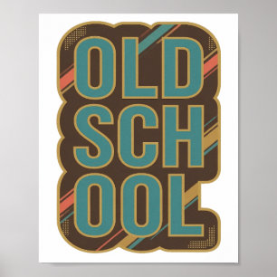 Statement Teal OLD SCHOOL Custom Design Poster