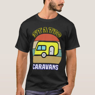 Static Caravans. Gifts for Camping Lover, Caravan T-Shirt