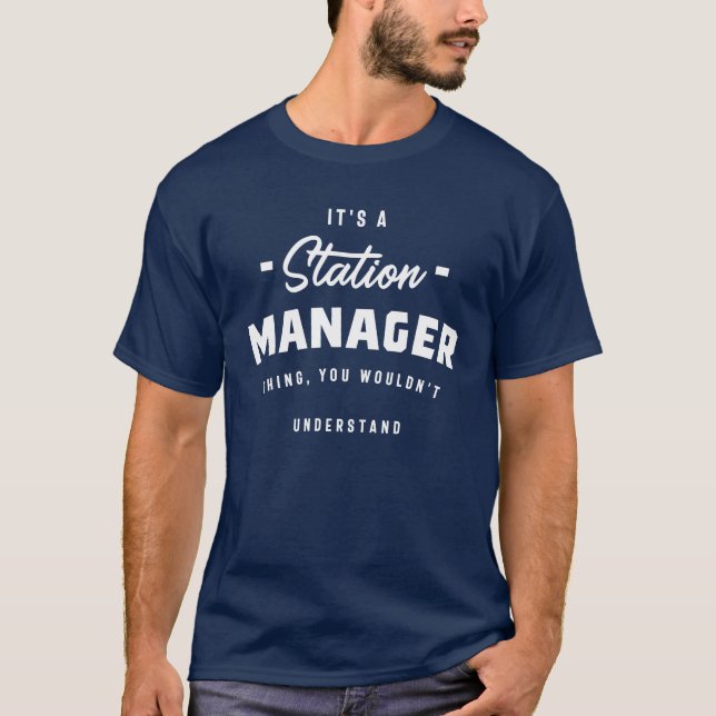 Station Manager Gift Funny Job Title Profession T-Shirt (Front)
